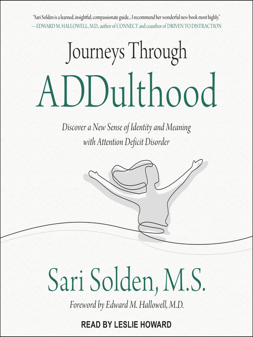 Title details for Journeys Through ADDulthood by Sari Solden, MS - Available